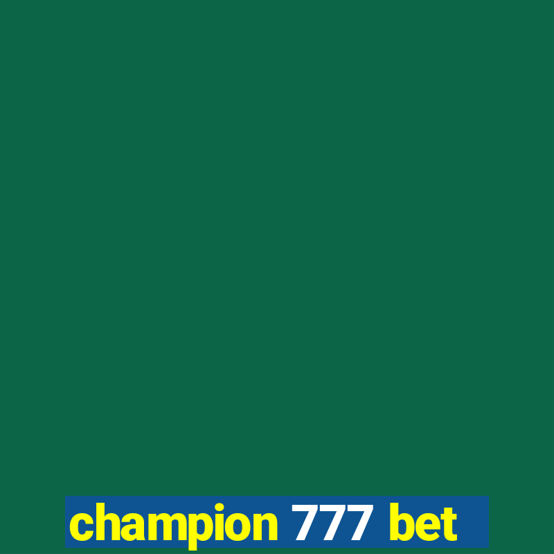 champion 777 bet